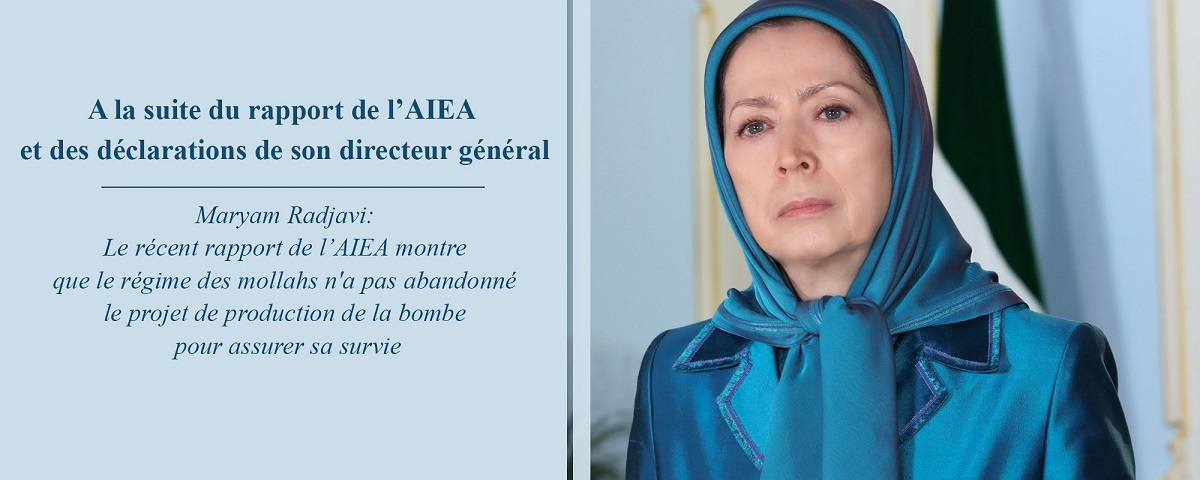 A la suite du rapport de l’AIEA Mme Radjavi a déclaré : Le régime des mollahs n’a pas abandonné son projet d’arme nucléaire et poursuit son travail clandestin