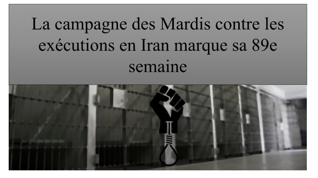 La campagne des Mardis contre les exécutions en Iran marque sa 89e semaine